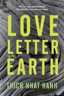 Thich Nhat Hanh - Love Letter to the Earth - 9781937006389 - V9781937006389