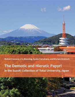 Richard Jasnow - The Demotic and Hieratic Papyri in the Suzuki Collection of Tokai University, Japan - 9781937040628 - V9781937040628