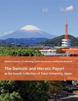 Richard Jasnow - The Demotic and Hieratic Papyri in the Suzuki Collection of Tokai University, Japan - 9781937040628 - V9781937040628 Richard Jasnow - The Demotic and Hieratic Papyri in the Suzuki Collection of Tokai University, Japan - 9781937040628 - V9781937040628