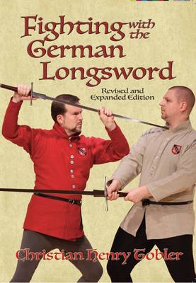 Christian Henry Tobler - Fighting with the German Longsword - 9781937439231 - V9781937439231