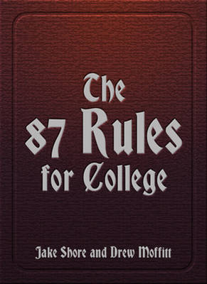 Jake Shore - The 87 Rules for College - 9781937559571 - V9781937559571