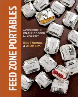 Biju Thomas - Feed Zone Portables: A Cookbook of On-the-Go Food for Athletes - 9781937715007 - V9781937715007