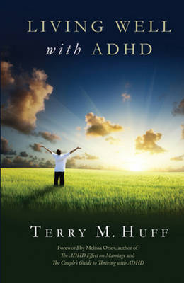 Terry Huff - Living Well with ADHD - 9781937761240 - V9781937761240