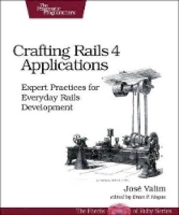 Jose Valim - Crafting Rails 4 Applications 2ed - 9781937785550 - V9781937785550