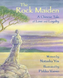 Natasha Yim - The Rock Maiden: A Chinese Tale of Love and Loyalty - 9781937786656 - V9781937786656