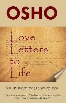 Osho - Love Letters to Life: 150 Life-Transforming Letters by Osho - 9781938755866 - V9781938755866