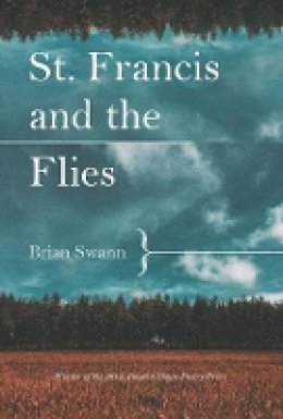 Brian Swann - St. Francis and the Flies - 9781938769122 - V9781938769122