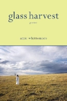 Amie Whittemore - Glass Harvest - 9781938769160 - V9781938769160
