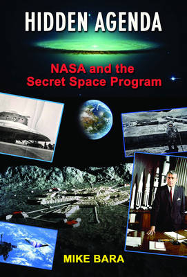 Mike Bara - Hidden Agenda: NASA and the Secret Space Program - 9781939149664 - V9781939149664