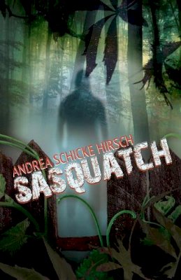 Andrea Schicke Hirsch - Sasquatch - 9781939392473 - V9781939392473