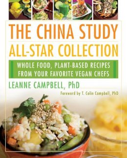 Leanne Campbell - The China Study All-Star Collection: Whole Food, Plant-Based Recipes from Your Favorite Vegan Chefs - 9781939529978 - V9781939529978
