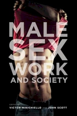 Victor Minichiello - Male Sex Work and Society - 9781939594006 - V9781939594006