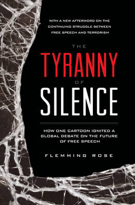 Flemming Rose - The Tyranny of Silence - 9781939709998 - V9781939709998