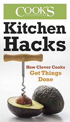 Cooks Illustrated  Magazine - Kitchen Hacks - 9781940352008 - V9781940352008