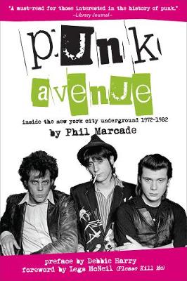 Phil Marcade - Punk Avenue: Inside the New York City Underground, 1972-1982 - 9781941110492 - V9781941110492
