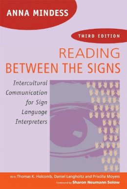 Anna Mindess - Reading Between the Signs: Intercultural Communication for Sign Language Interpreters - 9781941176023 - V9781941176023