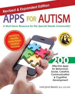 Lois Jean Brady - Apps for Autism: An Essential Guide to Over 200 Effective Apps! - 9781941765005 - V9781941765005