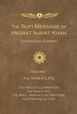 Hazrat Inayat Khan - Sufi Message of Hazrat Inayat Khan: Volume 1 -- The Inner Life - 9781941810163 - V9781941810163