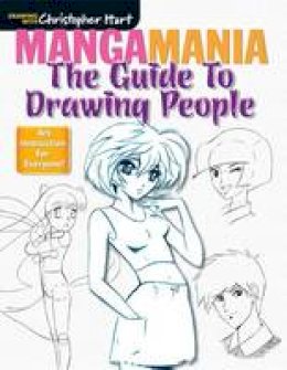 Christopher Hart - Mangamania: The Guide to Drawing People - 9781942021179 - V9781942021179