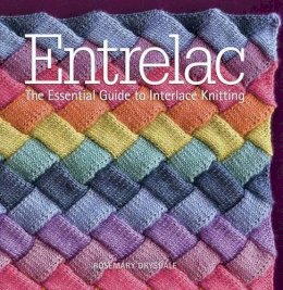 Rosemary Drysdale - Entrelac: The Essential Guide to Interlace Knitting - 9781942021315 - V9781942021315