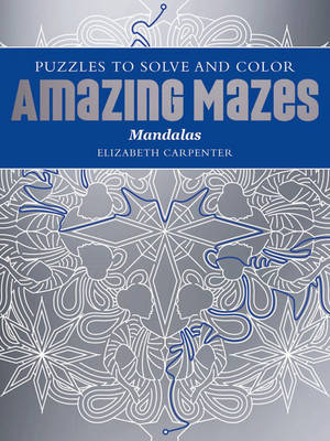 Elizabeth Carpenter - Enchanting Mandala Mazes: Puzzles to Ponder and Solve (Majestic Mazes) - 9781942021469 - V9781942021469