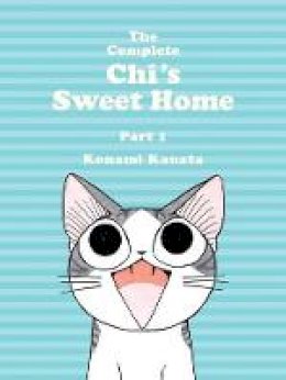 Konami Kanata - The Complete Chi´s Sweet Home Vol. 1 - 9781942993162 - V9781942993162