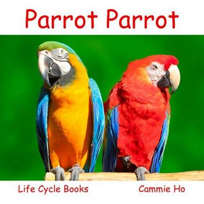 Cammie Ho - Parrot Parrot - 9781943241040 - V9781943241040 Cammie Ho - Parrot Parrot - 9781943241040 - V9781943241040