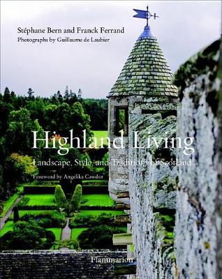 Stephane Bern - Highland Living: Landscape, Style, and Traditions of Scotland - 9782080202413 - V9782080202413