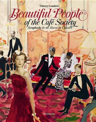 Thierry Coudert - Beautiful People of the Café Society: Scrapbooks by the Baron de Cabrol - 9782080202710 - V9782080202710