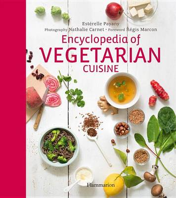 Esterelle Payany - Encyclopedia of Vegetarian Cuisine - 9782080202765 - V9782080202765