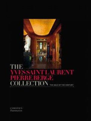 Francois De Ricqles - The Yves Saint Laurent Pierre Bergé Collection: The Sale of the Century - 9782080301307 - V9782080301307