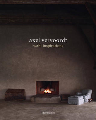 Axel Vervoordt - Axel Vervoordt: Wabi Inspirations - 9782080301451 - V9782080301451