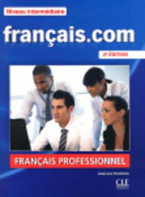 J L Penfornis - Francais.com: Livre de l´eleve 2 & DVD-Rom - 9782090380385 - V9782090380385