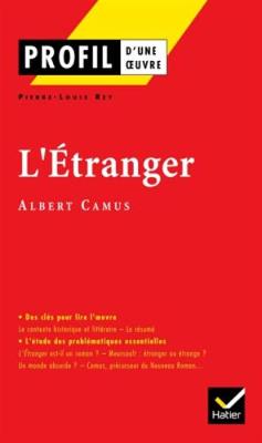 Pierre-Louis Rey - L' Etranger: Profil d'Une Oeuvre - 9782218740725 - V9782218740725