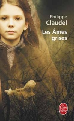 Philippe Claudel - Les ames grises (Prix Renaudot 2006) - 9782253109082 - KAC0000852