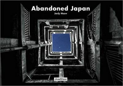 Jordy Meow - Abandoned Japan - 9782361951320 - V9782361951320