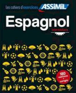 Jean Cordoba - Les Cahiers d'Exercises Assimil - Espagnol - Intermediaire (Spanish Edition) - 9782700506822 - V9782700506822