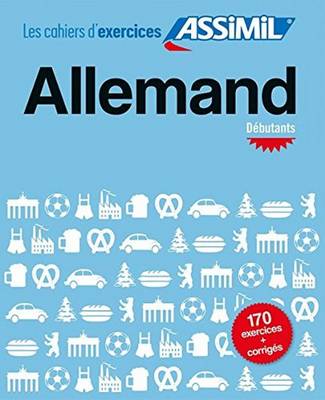 Bettina Schodel - Les Cahier d' Exercices Assimil allemand débutant [ German for French speakers - francais / allemand ] (German Edition) - 9782700507010 - V9782700507010