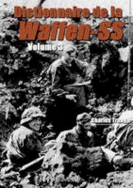 Charles Trang - Dictionnaire De La Waffen-SS Vol 3 - 9782840482833 - V9782840482833
