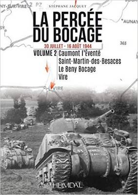 Stéphane Jacquet - La percée du bocage. Volume 2: 30 juillet - 16 août 1944 - 9782840484356 - V9782840484356 Stéphane Jacquet - La percée du bocage. Volume 2: 30 juillet - 16 août 1944 - 9782840484356 - V9782840484356