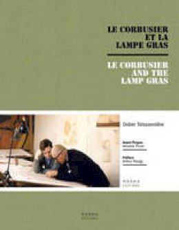 Didier Teissonniere - Le Corbusier and the Gras Lamp - 9782915542707 - V9782915542707