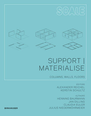 Dirk Bayer - Support I Materialise: Columns, Walls, Floors - 9783034600408 - V9783034600408