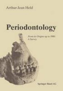 Held - Periodontology: From its Origins up to 1980: A Survey - 9783034864046 - V9783034864046