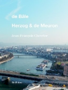 Jean-François Chevrier - De Bale - Herzog & de Meuron - 9783035608304 - V9783035608304