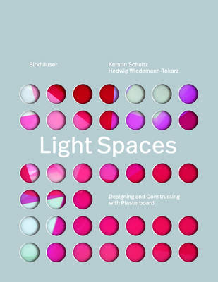 Kerstin Schultz - Light Spaces: Designing and Constructing with Plasterboard - 9783035611120 - V9783035611120