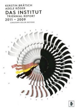 Seth Price - Kerstin Bratsch/Adele Roder: DAS INSTITUT Triennial Report 2011-2009 - 9783037642313 - V9783037642313