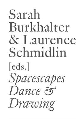 Gabriele Brandstetter - Spacescapes: Dance & Drawing (English Edition) - 9783037644690 - V9783037644690