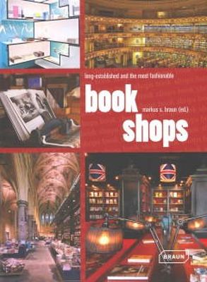 Markus S (Ed) Braun - Bookshops: long-established and the most fashionable - 9783037681220 - V9783037681220
