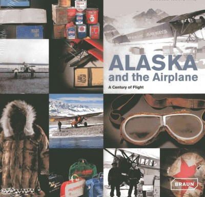 Julie Decker - Alaska and the Airplane: A Century of Flight - 9783037681411 - V9783037681411