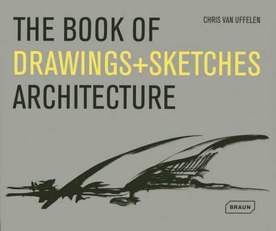 Chris Van Uffelen - The Book of Drawings + Sketches - Architecture - 9783037681503 - V9783037681503